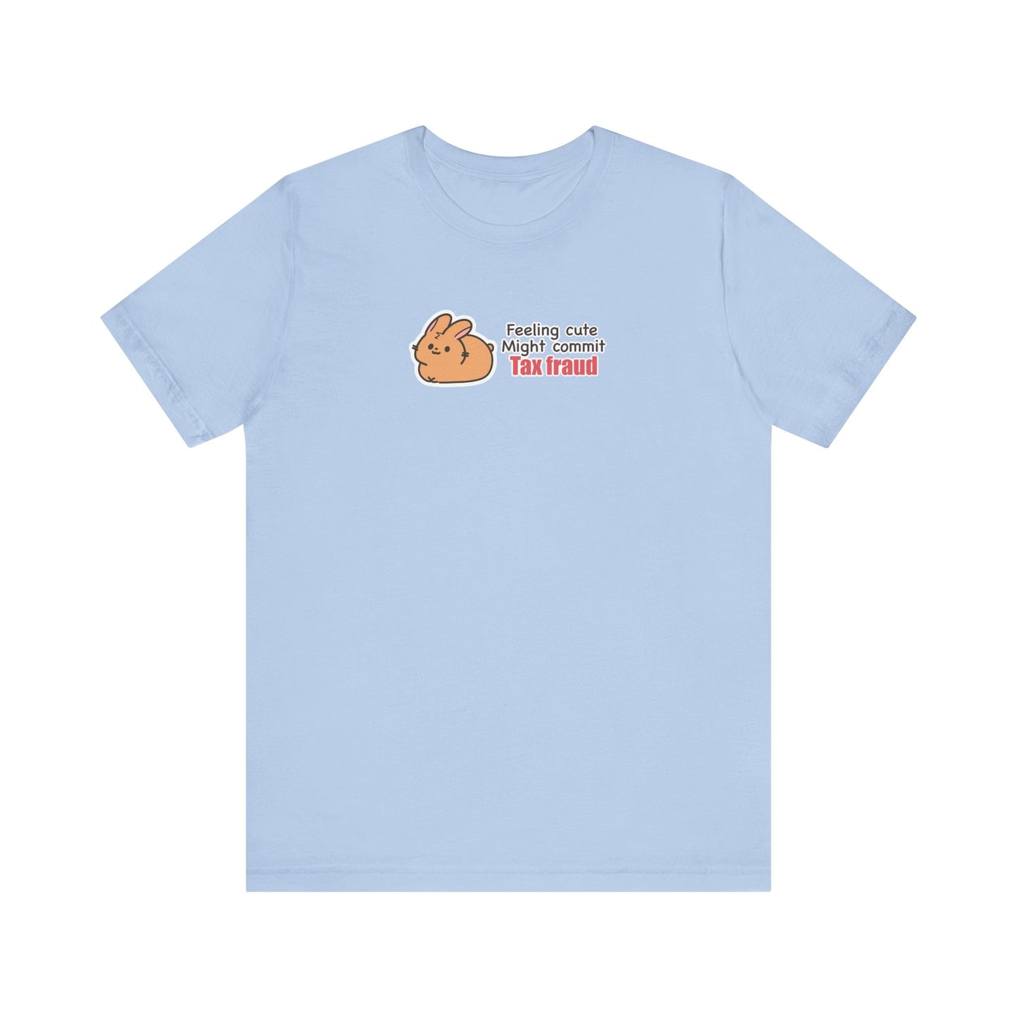 Tax fraud  bunny T-shirt