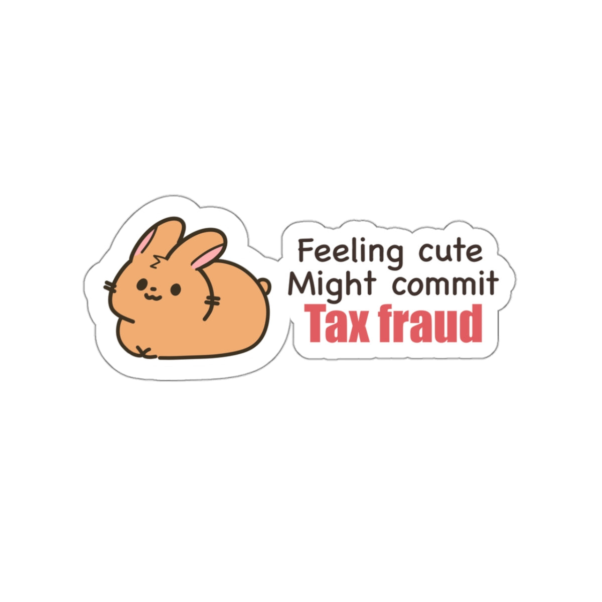 tax fraud  bunny Sticker