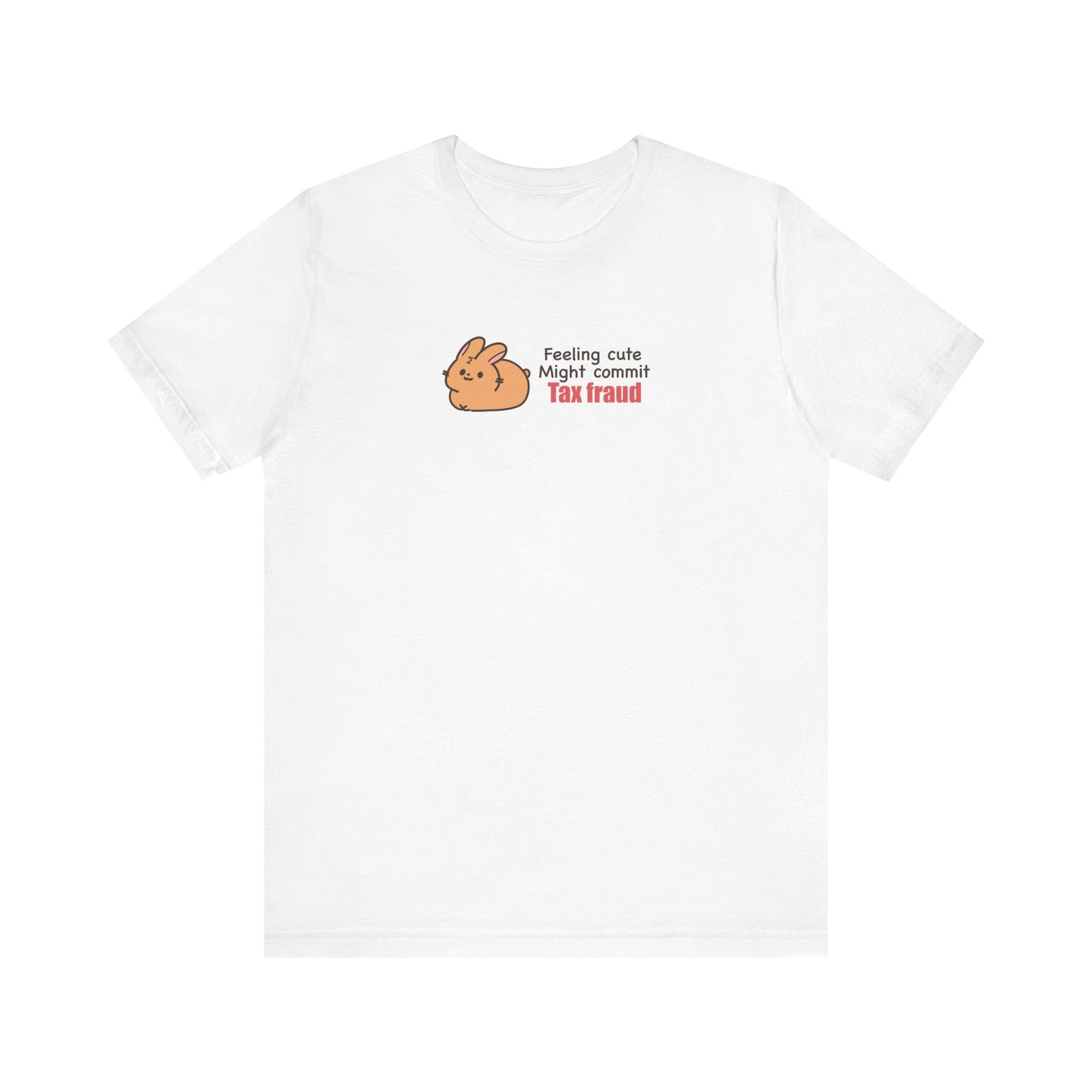 Tax fraud  bunny T-shirt